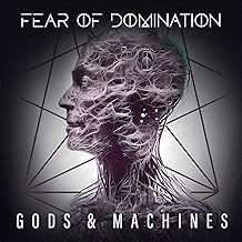 Fear Of Domination (FIN) : Gods & Machines